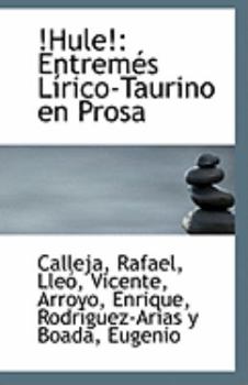 !Hule!: Entremés Lírico-Taurino en Prosa