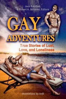 Paperback Gay Adventures: True Stories of Lust, Love, and Loneliness Book