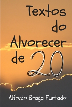 Textos do Alvorecer de 20 (Portuguese Edition)