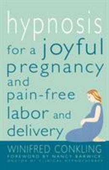 Paperback Hypnosis for a Joyful Pregnancy and Pain-Free Labor and Delivery Book
