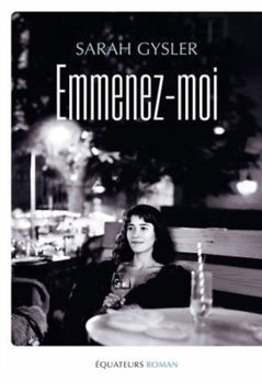 Paperback Emmenez-moi: Sarah Gysler [French] Book