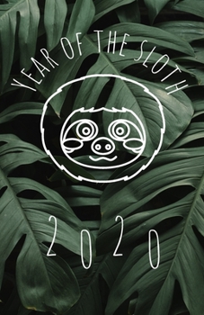 Paperback 2020: Weekly Monthly Planner - Sloth Agenda - Funny Organizer - With Quotes - Notes & To Do - 5x8 Small Book