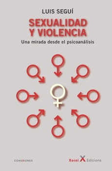 Paperback Sexualidad y violencia: Una mirada desde el psicoanálisis [Spanish] Book