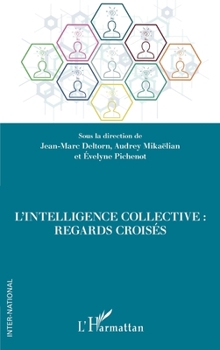 Paperback L'intelligence collective: Regards croisés [French] Book