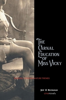 Paperback The Carnal Education of Miss Vicky Book