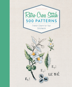 Hardcover Retro Cross Stitch: 500 Patterns, French Charm for Your Stitchwork Book