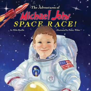 Paperback The Adventures of Michael John: Space Race! Book