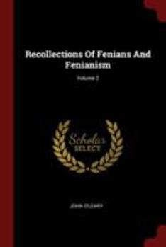 Paperback Recollections Of Fenians And Fenianism; Volume 2 Book