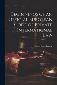 Paperback Beginnings of an Official European Code of Private International Law Book