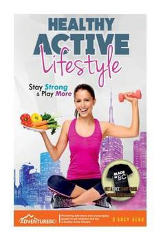 Paperback Healthy Active Lifestyle: Stay Strong & Play More Book