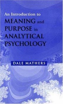 Paperback An Introduction to Meaning and Purpose in Analytical Psychology Book
