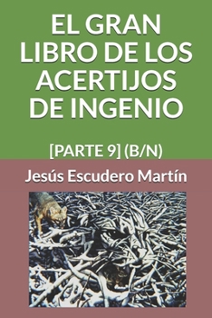 Paperback El Gran Libro de Los Acertijos de Ingenio: [Parte 9] (B/N) [Spanish] Book