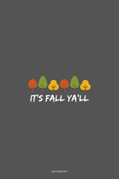 Paperback It's Fall Ya'll: Seasonal Fall Small Journal To Write In, 120 Lined Pages Book