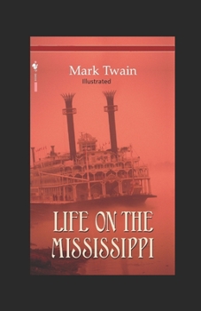 Paperback Life On The Mississippi Illustrated Book