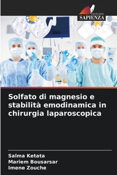 Paperback Solfato di magnesio e stabilità emodinamica in chirurgia laparoscopica [Italian] Book