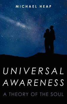 Paperback Universal Awareness: A Theory of the Soul Book