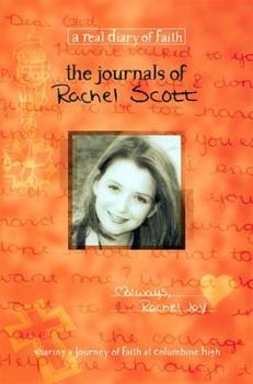 Hardcover The Journals of Rachel Scott: A Journey of Faith at Columbine High Book