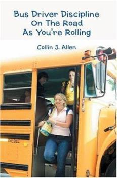 Bus Driver Discipline on the Road as You're Rolling