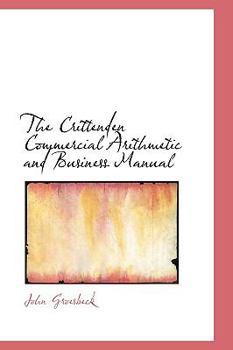 The Crittenden Commercial Arithmetic and Business Manual
