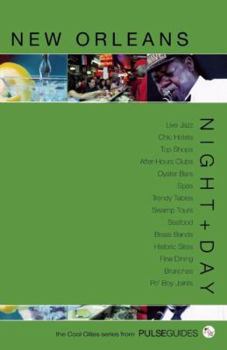 Paperback Night+Day New Orleans (The Cool Cities Series from Pulse Guides) Book
