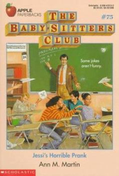 Jessi's Horrible Prank - Book #75 of the Baby-Sitters Club