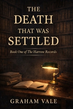 The Death that Was Settled (The Harrow Records)
