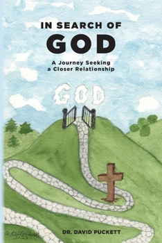 Paperback In Search of God: A Journey Seeking a Closer Relationship Book