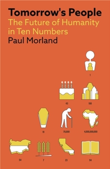 Paperback Tomorrow's People: The Future of Humanity in Ten Numbers Book