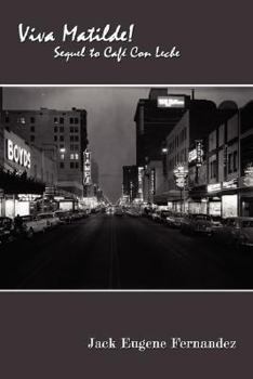 Paperback Viva Matilde!: Sequel to Cafe Con Leche Book