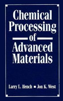 Hardcover Chemical Processing of Advanced Materials Book