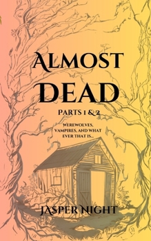 Paperback Almost Dead: Part 1 & 2 Book