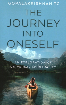Paperback The Journey Into Oneself: An Exploration of Universal Spirituality Book