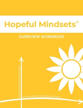 Paperback Hopeful Mindsets Overview Workbook Book