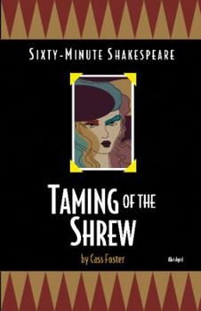 Taming of the Shrew: Sixty-Minute Shakespeare Series - Book  of the Sixty-Minute Shakespeare