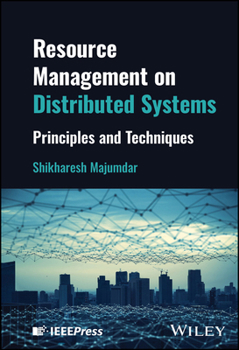 Hardcover Resource Management on Distributed Systems: Principles and Techniques Book