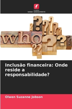 Paperback Inclusão financeira: Onde reside a responsabilidade? [Portuguese] Book