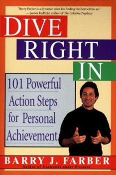 Paperback Dive Right in: 101 Personal Action Steps for Personal Achievement Book