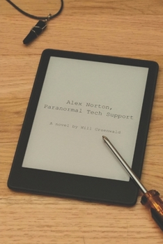 Alex Norton, Paranormal Technical Support: [GRIM.DAT]