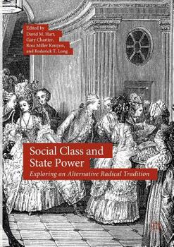 Paperback Social Class and State Power: Exploring an Alternative Radical Tradition Book