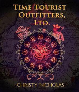 Time Tourist Outfitters, Ltd. - Book #1 of the Toronto Time Agents