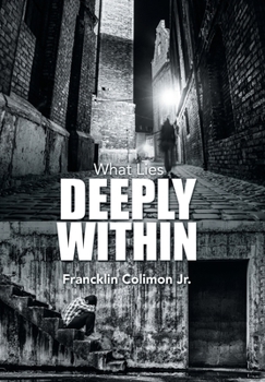 Hardcover What Lies Deeply Within Book
