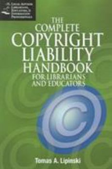 Paperback Complete Copyright Liability Handbook for Librarians and Educators Book