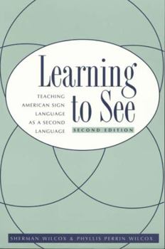 Paperback Learning to See: American Sign Language as a Second Language Book
