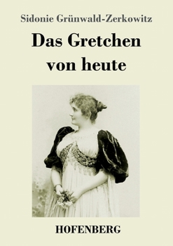 Paperback Das Gretchen von heute [German] Book