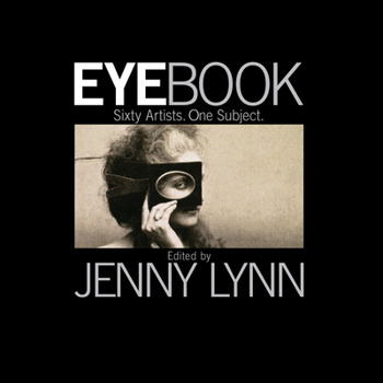 Hardcover Eyebook: Sixty Artists, One Subject Book