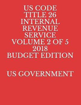 Paperback Us Code Title 26 Internal Revenue Service Volume 2 of 5 2018 Budget Edition Book