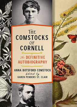 Hardcover The Comstocks of Cornell--The Definitive Autobiography Book