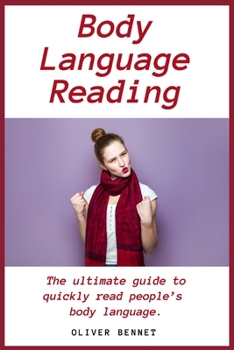 Paperback Body Language Reading: The ultimate guide to quickly read people's body language Book