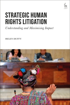 Hardcover Strategic Human Rights Litigation: Understanding and Maximising Impact Book