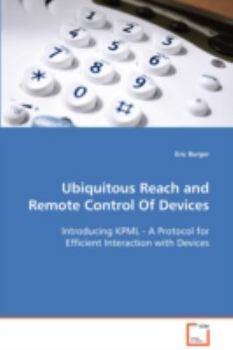 Paperback Ubiquitous Reach and Remote Control Of Devices Book